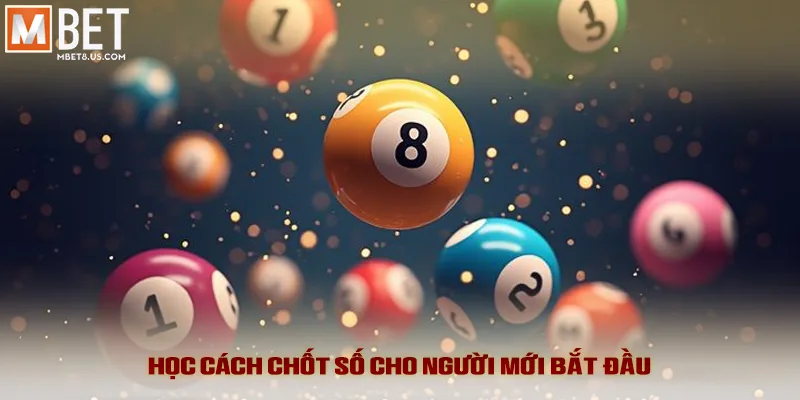 Xổ Số Siêu Tốc - Quay Nhanh, Trúng Lớn, Trải Nghiệm Cao Cấp 4 Học cách chốt số cho người mới bắt đầu