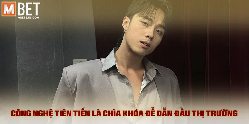 CEO Trần Thái Quang: Người Đứng Sau Thành Công Của MBET 3 Công nghệ tiên tiến là chìa khóa để dẫn đầu thị trường