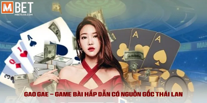 Cách Chơi Gao Gae: Hướng Dẫn Chi Tiết Cho Người Mới 2 Gao Gae - game bài hấp dẫn có nguồn gốc Thái Lan