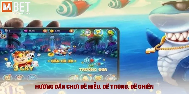 Hướng dẫn chơi dễ hiểu, dễ trúng, dễ ghiền