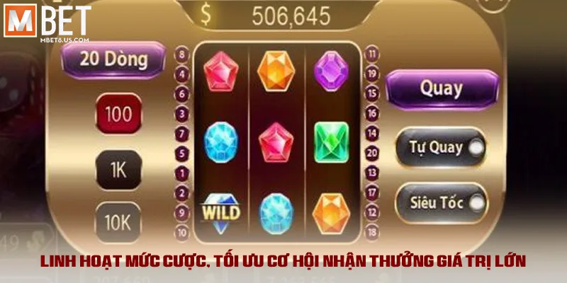 Nổ Hũ Pha Lê - Bí Kíp Cá Cược Trúng Jackpot Hàng Tỷ Đồng 3 Linh hoạt mức cược, tối ưu cơ hội nhận thưởng giá trị lớn