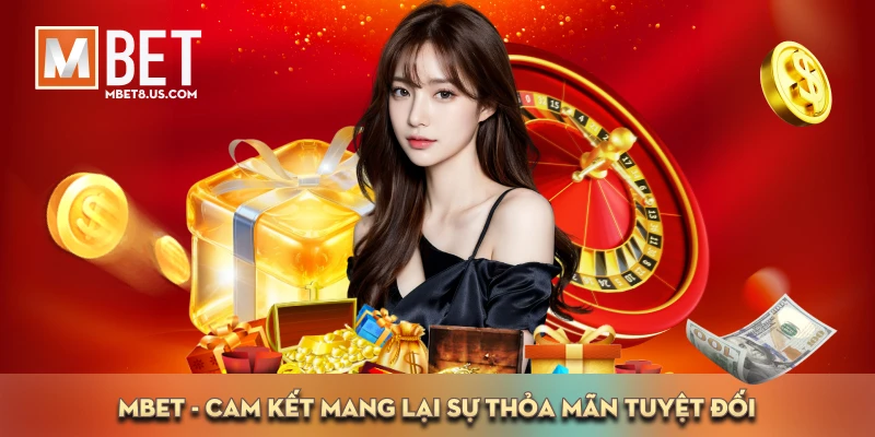 MBET 51 Cam kết mang lại sự thỏa mãn tuyệt đối qua từng sản phẩm