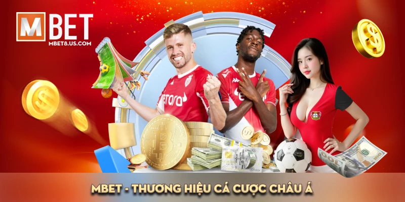 MBET 50 MBET - Thương hiệu cá cược châu Á, thưởng lớn