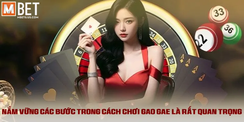 Cách Chơi Gao Gae: Hướng Dẫn Chi Tiết Cho Người Mới 3 Nắm vững các bước trong cách chơi Gao Gae là rất quan trọng