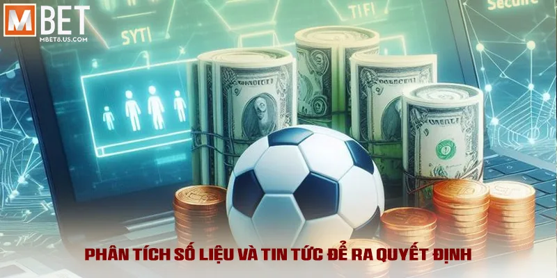 Phân tích số liệu và tin tức để ra quyết định